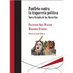 Panfleto contra la trapacería política