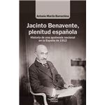 Jacinto Benavente, plenitud española