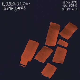 El cazador de luz Vol.2. Drunk Jumps