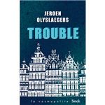 Trouble