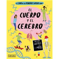 El Libro De Los Pequeños Sapiens El Cuerpo Y El Cerebro