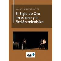 El Siglo de Oro en el cine y la ficción televisiva