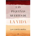 Las pequeñas muertes de la vida
