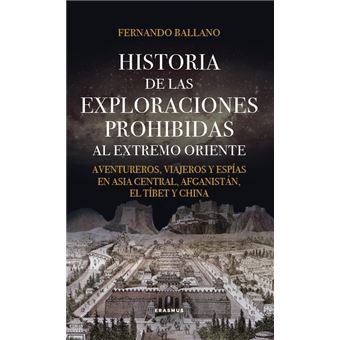 Historia De Las Exploraciones Prohibidas Al Extremo Oriente
