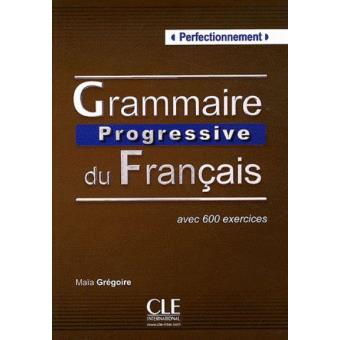 Grammaire Progressive du Français. Avec 600 exercices - 1