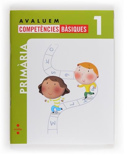 Cruilla Avaluem Competències Bàsiques. 1 Primària