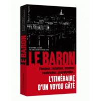 Le Baron - L'itinéraire d'un voyou gâté