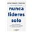 Nunca Lideres Solo