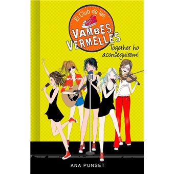 Together ho aconseguirem! (Sèrie El Club de les Vambes Vermelles 18)