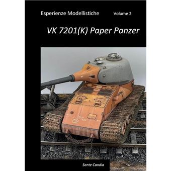 Esperienze Modellistiche, Volume 2 - VK 7201(K) Paper Panzer - 1