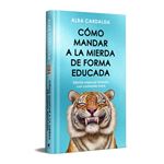 Cómo mandar a la mierda de forma educada (Edición limitada especial Navidad)