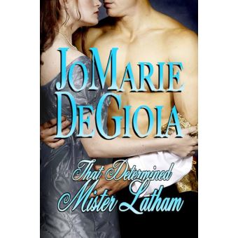 That Determined Mister Latham (Book 1 Shopgirls of Bond Street Series) - 1