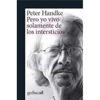 Pero yo vivo solamente de los intersticios
