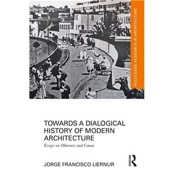 Towards a Dialogical History of Modern Architecture - 1