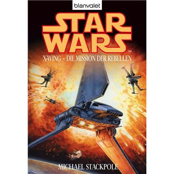 Star Wars. X-Wing. Die Mission der Rebellen - 1