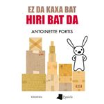 Ez da kaxa bat, hiri bat da