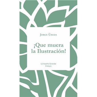 ¡Que muera la ilustración!