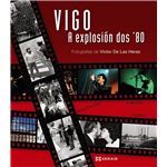 Vigo, a explosión dos ´80