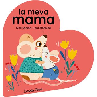 La meva mama. Llibre de cartró en forma de cor