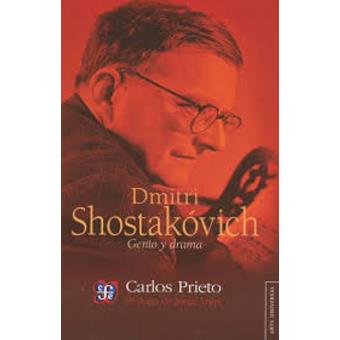 Dmitri Shostakóvich. Genio y drama - Carlos Prieto · 5% de descuento | Fnac