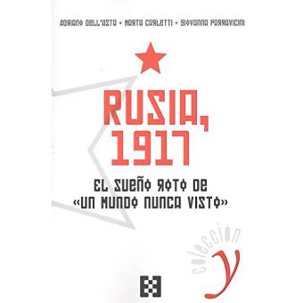 Rusia, 1917. El sueño roto de un mundo nunca visto - 1