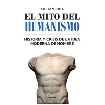 El Mito Del Humanismo