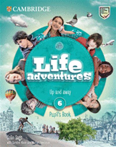 Cambridge University Press Life Adventures. Pupil's Book. Level 6