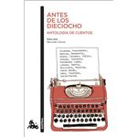 Antes de los dieciocho. Antología de cuentos
