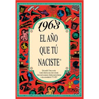 1963 El Año Que Tú Naciste