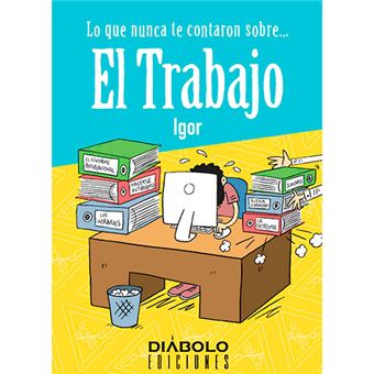 Lo que nunca te contaron sobre... el trabajo - -5% en libros | Fnac