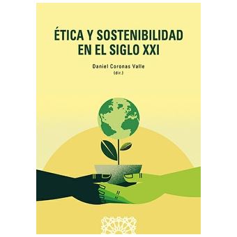 Etica Y Sostenibilidad En El Siglo Xxi