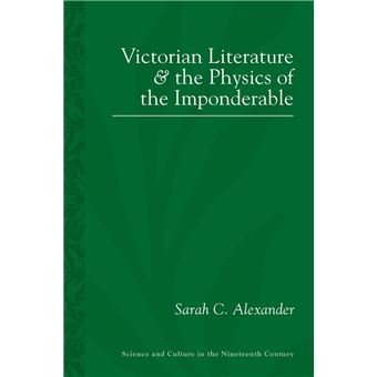 Victorian Literature and the Physics of the Imponderable - 1