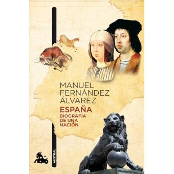 España: biografía de una nación