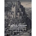 El Arte De Gobernar La Complejidad
