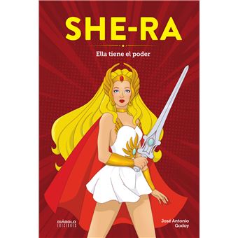 She-Ra. Ella tiene el poder
