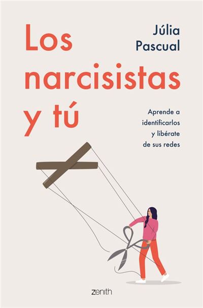 Zenith Los Narcisistas Y Tú - Julia Pascual (Autor)