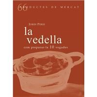 La vedella - Com preparar-la 10 vegades