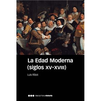 La Edad Moderna (siglos XV-XVIII) 6ª ed. - 1