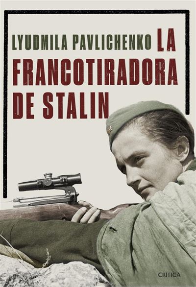 La Francotiradora De memoria libro liudmila pavlichenko tapa blanda con solapas stalinla epub