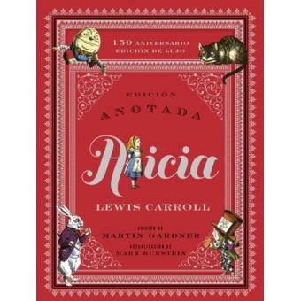 Alicia anotada: 150 aniversario. Edición de lujo
