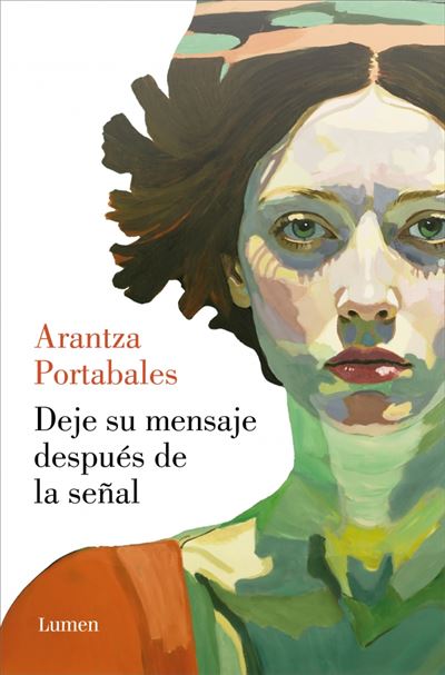 Lumen Deje Su Mensaje Después De La Señal - Arantza Portabales Santomé (Autor)