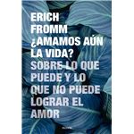 ¿Amamos aún la vida?