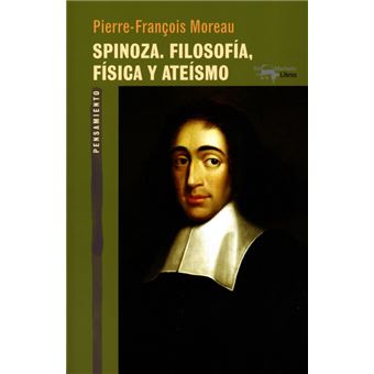 Spinoza. Filosofía, física y ateísmo