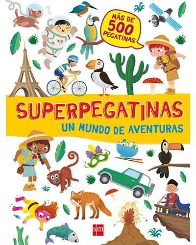 Un Mundo De aventuras pegatinas superpegatinas vv. aa. infantil. ediciones sm.