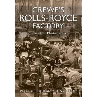 Crewe's Rolls Royce Factory From Old Photographs - 1