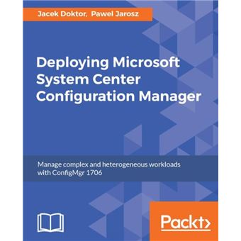 Deploying Microsoft System Center Configuration Manager - 1