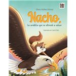 Nacho La Ardilla Que Se Atrevio A Volar