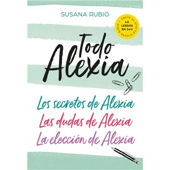 Todo Alexia (Pack: Los secretos de Alexia | Las dudas de Alexia | La elección de Alexia) (Saga Alexia) - 1