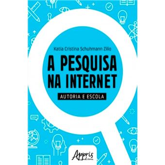 A Pesquisa na Internet: Autoria e Escola - 1