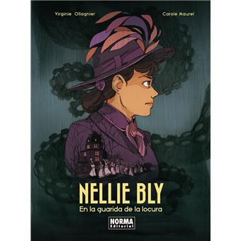 Nellie Bly. En La Guarida De La Locura